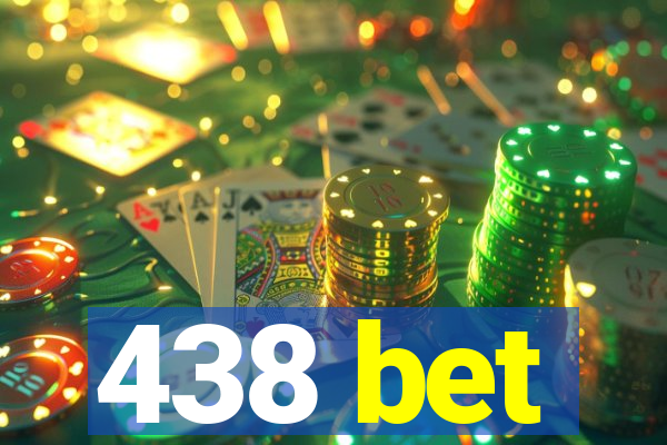 438 bet